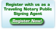 Register with us as a Traveling Notary Public Signing Agent register